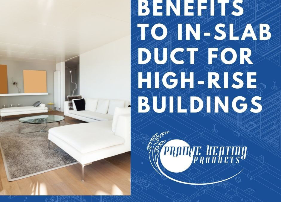 Why In-Slab Duct is Important to High-Rise Building Projects